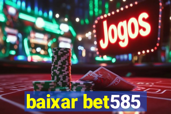 baixar bet585